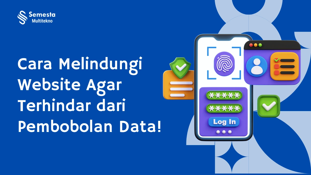 Keamanan Website: Pentingnya dan Cara Melindungi Website Anda